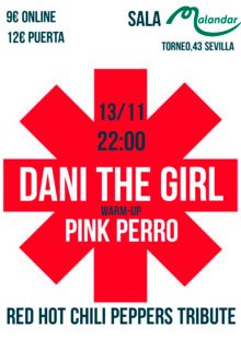 DANI THE GIRL - RHCP TRIBUTE + PINK PERRO