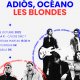 Les Blondes + Adiós Océano