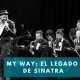 El Legado de Sinatra. My way