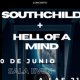 SOUTH CHILD + Hell of a Mind