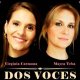 Dos Voces y Un Destino. Virginia Carmona y Mayca Teba