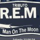 Tributo a R.E.M.. MAN on the MOON