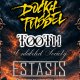 DOCKA PUSSEL + TOOTH UNLABELED SOCIETY + ESTASIS.