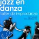 JAZZ EN DANZA: Taller de ImproDanza. 