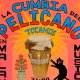 La Cumbia del Pel�cano