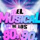 El Musical de los 80s y 90s