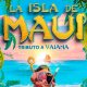 La Isla de Maui, Tributo a Vaiana