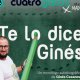 Te lo dice Gin�s