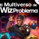 El Multiverso de Wiz Problema