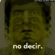 NO DECIR