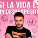 SI LA VIDA ES UN DESPROP�SITO, NOSOTRAS TAMBI�N