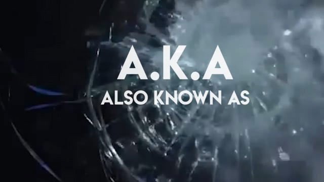 A.K.A. (Also Know As)